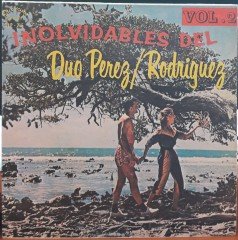 INOLVIDABLES DEL DUO PEREZ/RODRIGUEZ - LP 2.EL PLAK