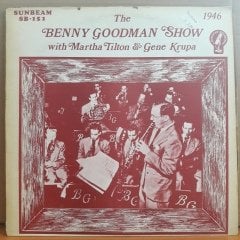 THE BENNY GOODMAN SHOW WITH MARTHA TILTON & GENE KRUPA (1977) - LP 2.EL PLAK