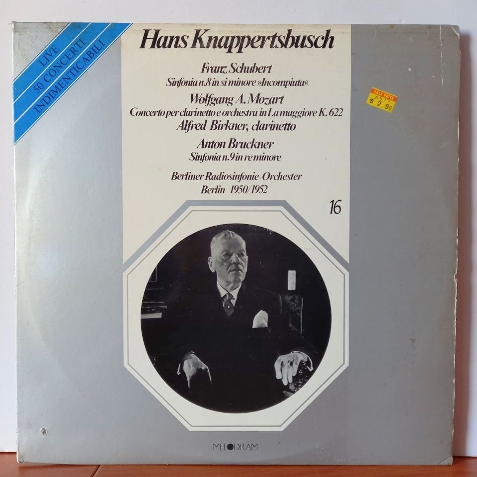 HANS KNAPPERTSBUSCH, FRANZ SCHUBERT, WOLFGANG A. MOZART, ALFRED BIRKNER, ANTON BRUCKNER – SINFONIA N.8 IN SI MINORE INCOMPIUTA, CONCERTO PER CLARINETTO E ORCHESTRA IN LA MAGGIORE K. 622, SINFONIA N.9 IN RE MINORE (1981) - 2LP 2.EL PLAK
