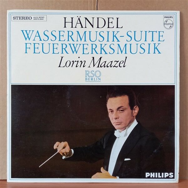HANDEL: WASSERMUSIK-SUITE / FEUERWERKSMUSIK / LORIN MAAZEL, RSO BERLIN (1966) - LP 2.EL PLAK