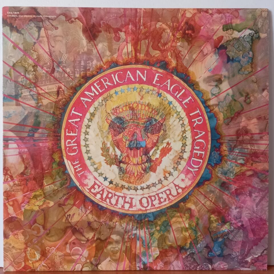 EARTH OPERA – THE GREAT AMERICAN EAGLE TRAGEDY (1969) - LP 2.EL PLAK