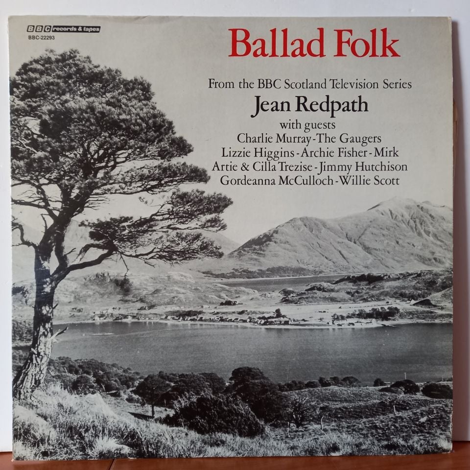 JEAN REDPATH – BALLAD FOLK / JEAN REDPATH WITH GUESTS (1977) - LP 2.EL PLAK