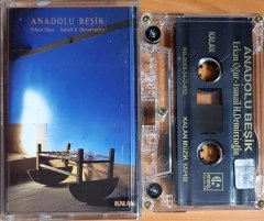 ANADOLU BEŞİK / ERKAN OĞUR, İSMAİL H. DEMİRCİOĞLU (2000) - KALAN MÜZİK KASET 2.EL