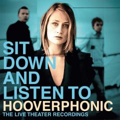 HOOVERPHONIC - SIT DOWN AND LISTEN TO / LIVE THEATER RECORDINGS (2003) - 2LP 180GR SIFIR PLAK