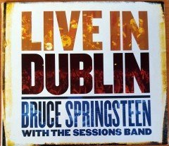 BRUCE SPRINGSTEEN WITH THE SESSIONS BAND - LIVE IN DUBLIN (2007) 2CD 2.EL