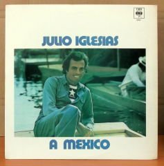 JULIO IGLESIAS - A MEXICO - LP 2.EL