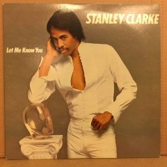 STANLEY CLARKE - LET ME KNOW YOU 1982 2.EL PLAK