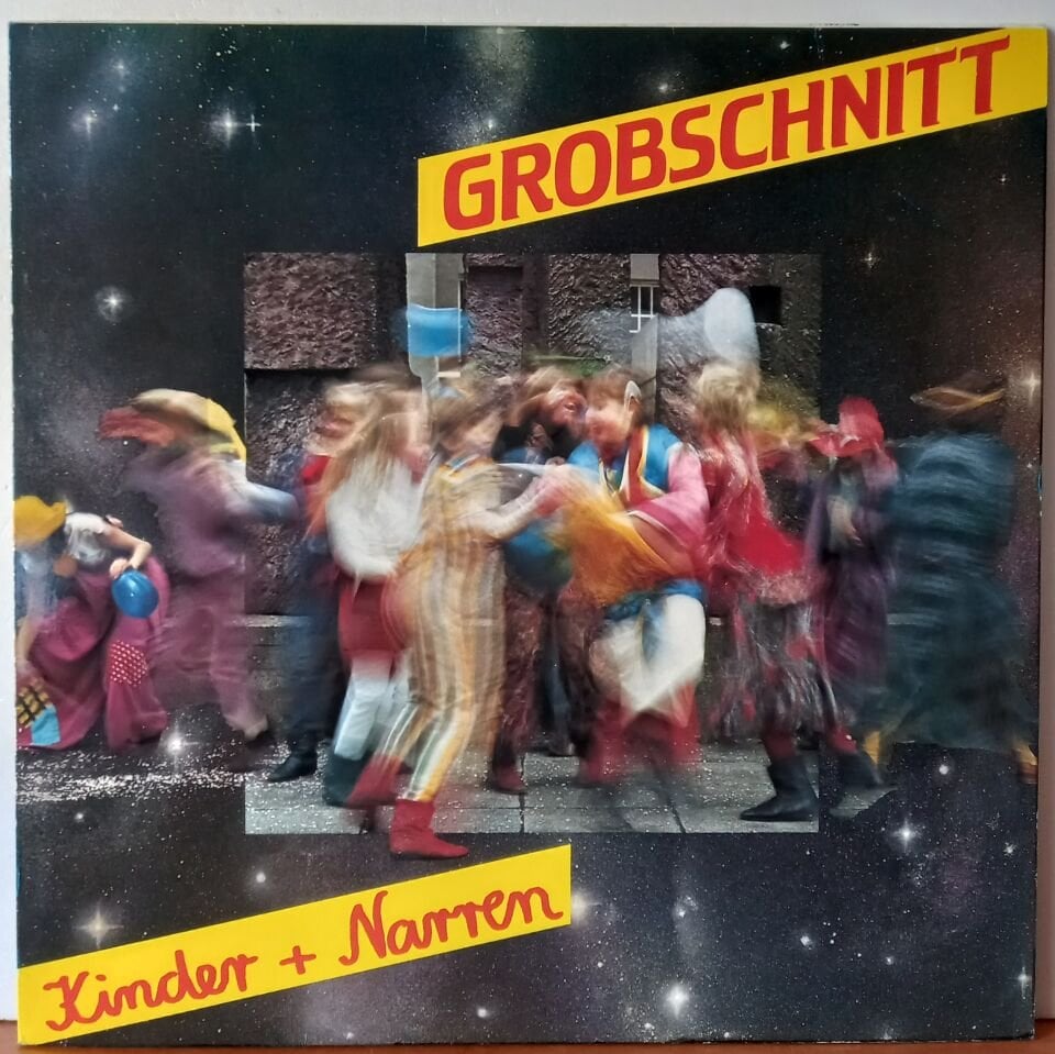 GROBSCHNITT – KINDER + NARREN - LP 2.EL PLAK
