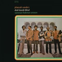PHAROAH SANDERS - DEAF DUMB BLIND / DEAF DUMB BLIND (1970) - LP 2017 EDITION SIFIR