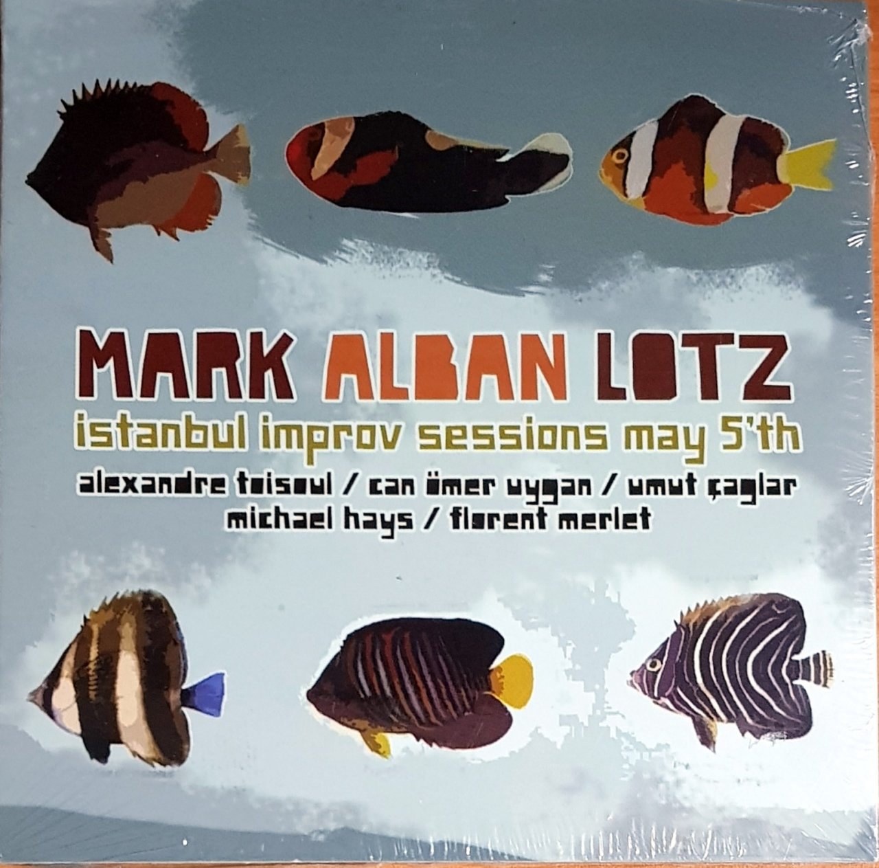 MARK ALBAN LOTZ - ISTANBUL IMPROV SESSIONS MAY 5'TH (2011) LOPLOP PRODUCTIONS CD SIFIR