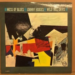 JOHNNY HODGES / WILD BILL DAVIS - MESS OF BLUES 2.EL PLAK KENNY BURRELLL