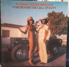 JOHNNY GUITAR WATSON - FUNK BEYOND THE CALL OF DUTY (1977) - 2.EL PLAK