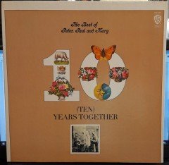 PETER, PAUL AND MARY - TEN YEARS TOGETHER THE BEST OF (1970) - 2.EL PLAK