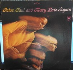 PETER, PAUL AND MARY - LATE AGAIN (1968) - 2.EL PLAK