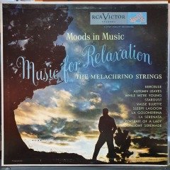 THE MELACHRINO STRINGS - MOODS IN MUSIC: MUSIC FOR RELAXATION (1952) - LP 2.EL PLAK