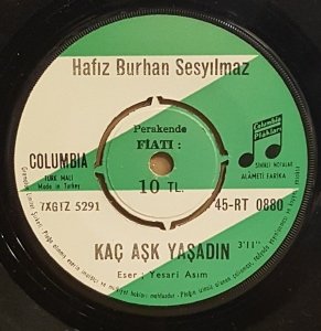 HAFIZ BURHAN SESYILMAZ - YÜZÜM ŞEN HATIRAM ŞEN / KAÇ AŞK YAŞADIN - 7'' 45 DEVİR COLUMBIA FİRMA KAPAKLI 2.EL