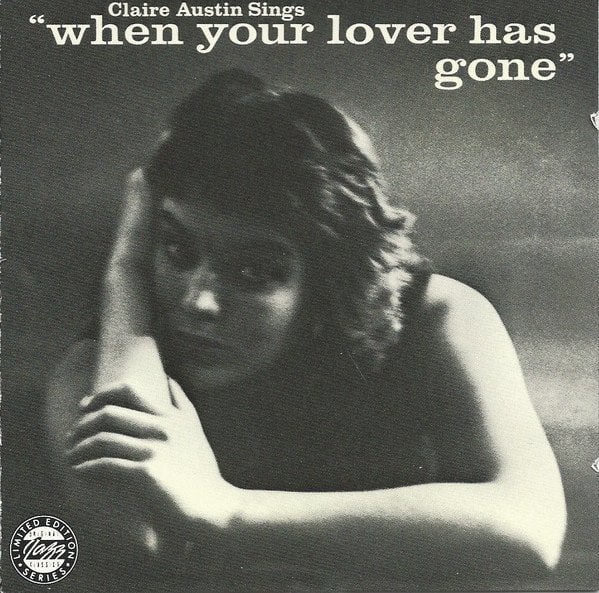 CLAIRE AUSTIN - SINGS ''WHEN YOUR LOVER HAS GONE'' (1956) - CD 1991 BONUS TRACKS EDITION 2.EL