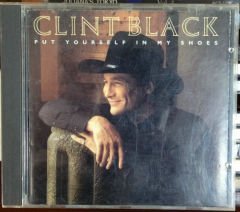 CLINT BLACK - PUT YOURSELF IN MY SHOES CD 2.EL