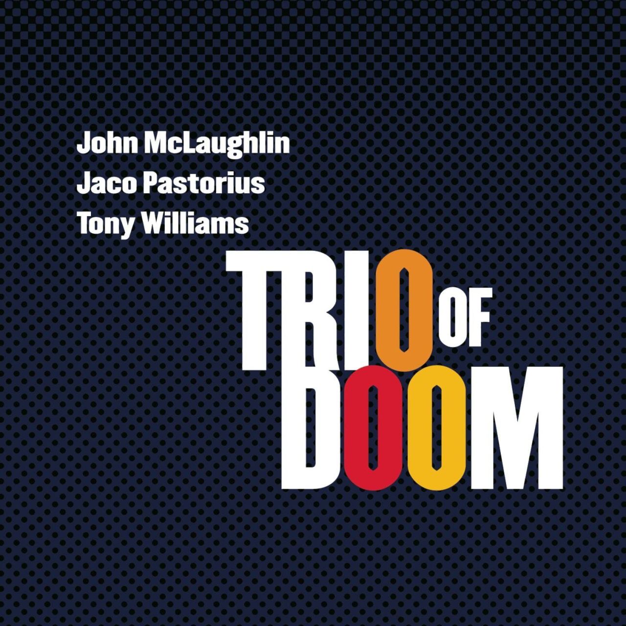 JOHN MCLAUGHLIN JACO PASTORIUS TONY WILLIAMS - TRIO OF DOOM (2007) - CD 2.EL