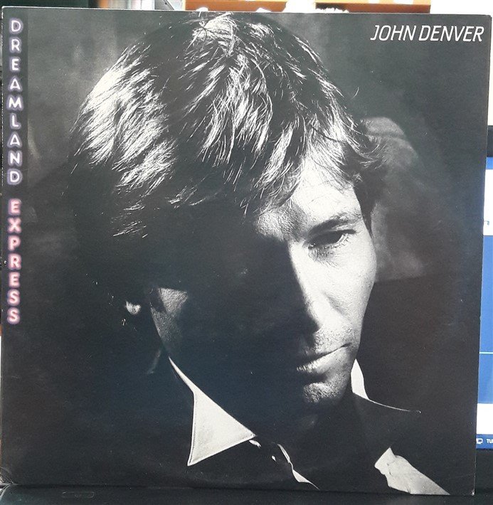 JOHN DENVER - DREAMLAND EXPRESS (1984) - PLAK 2.EL