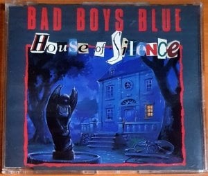 BAD BOYS BLUE - HOUSE OF SILENCE (1991) - CD SINGLE 2.EL