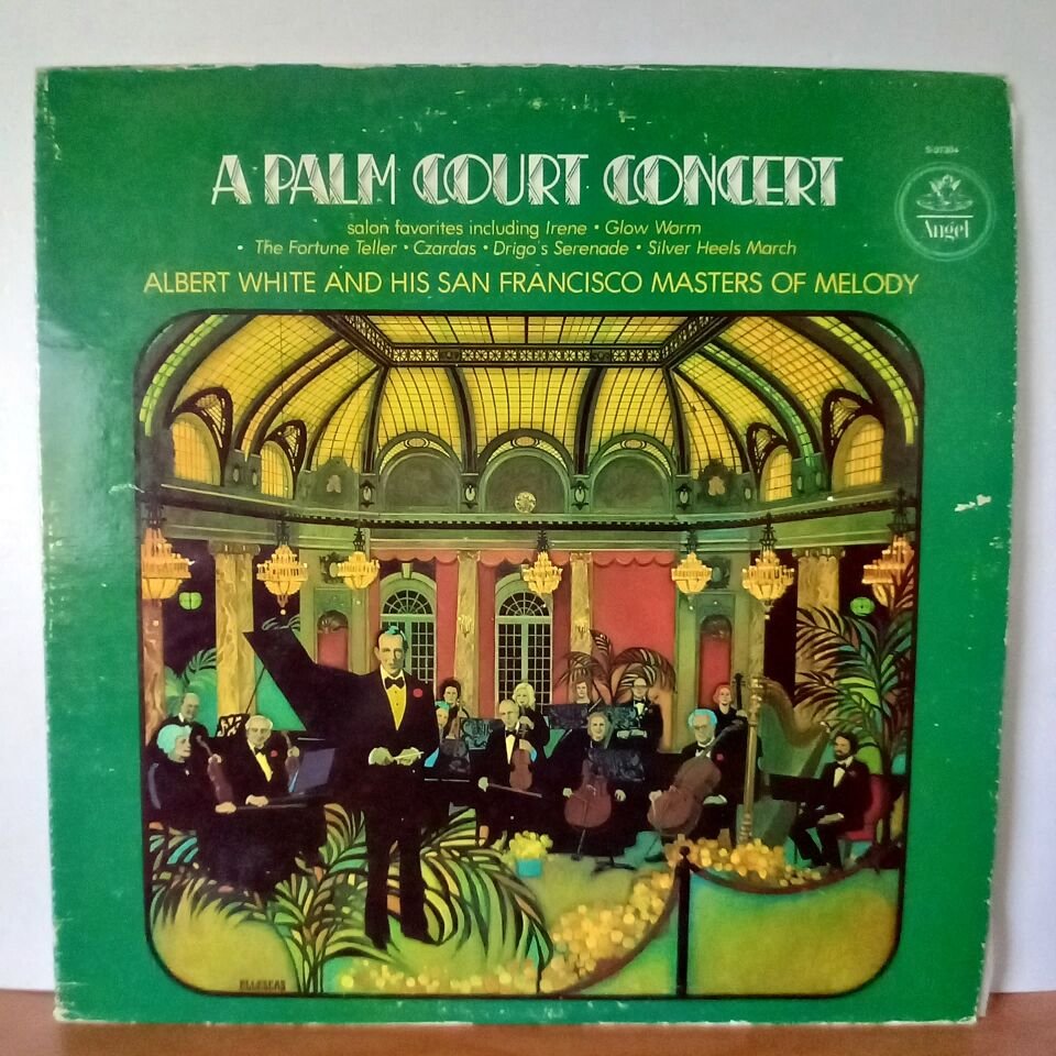 A PALM COURT CONCERT / ALBERT WHITE, THE SAN FRANCISCO MASTERS OF MELODY (1976) - LP 2.EL PLAK