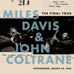 MILES DAVIS & JOHN COLTRANE - FINAL TOUR /COPENHAGEN MRCH 24 1960 - LP 2018 EDITION SIFIR