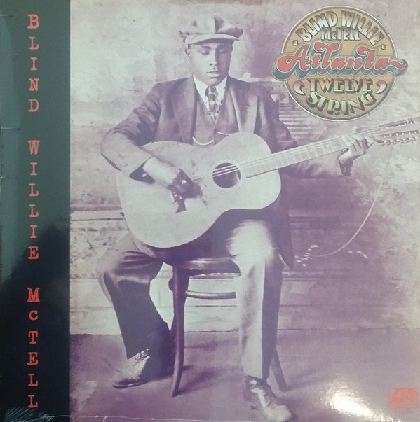 BLIND WILLIE McTELL - ATLANTA TWELVE STRING (1972) - LP SIFIR
