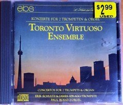 TORONTO VISTUOSO ENSEMBLE - KONZERTE FÜR 2 TROMPETEN & ORGEL / ERIC SCHULTZ & JAMES SPRAGG: TROMPETE / PAUL BUSATO: ORGEL / EBS CD 2.EL