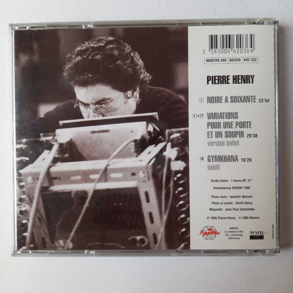 PIERRE HENRY – NOIRE A SOIXANTE / VARIATIONS POUR UNE PORTE ET UN SOUPIR VERSION BALLET / GYMKHANA (1995) - CD 2.EL