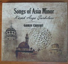 GAMZE CANYURT SONGS OF ASIA MINOR CD 2.EL