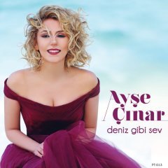 AYŞE ÇINAR - DENİZ GİBİ SEV (2016) - CD 2.EL