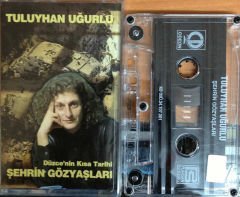 TULUYHAN UĞURLU - ŞEHRİN GÖZYAŞLARI KASET 2.EL