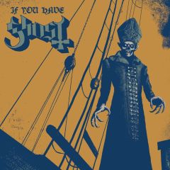 GHOST - IF YOU HAVE (2013) - LP SIFIR