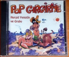 POP GIRGIRİYE / HURŞİD YENİGÜN VE GRUBU - CD SIFIR