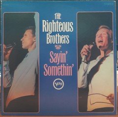 THE RIGHTEOUS BROTHERS - SAYIN' SOMETHIN' - PLAK 2.EL