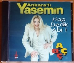 ANKARA'LI YASEMİN - HOP DEDİK ABİ / AÇ AÇ (1998) - CD 2.EL