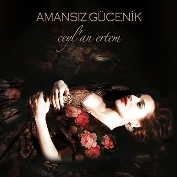 CEYLAN ERTEM - AMANSIZ GÜCENİK (2014) - CD SIFIR