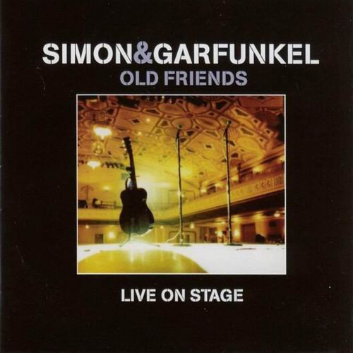 SIMON AND GARFUNKEL - OLD FRIENDS / LIVE ON STAGE (2004) - 2CD 2.EL