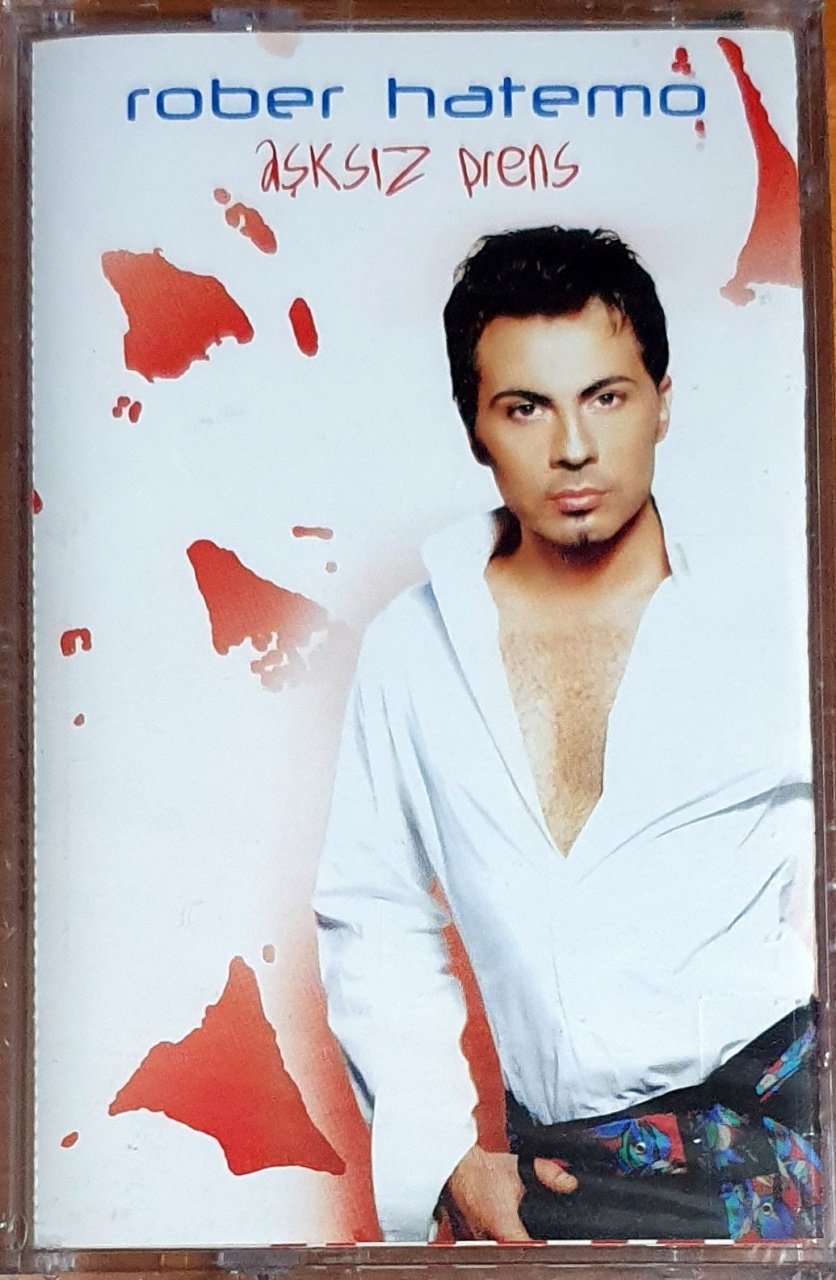 ROBER HATEMO - AŞKSIZ PRENS (2003) - KASET EROL KÖSE SIFIR