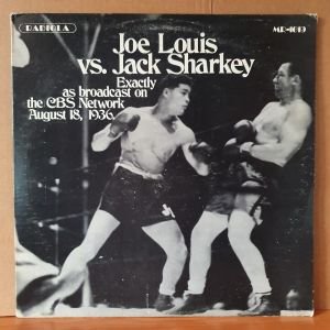 JOE LOUIS VS. JACK SHARKEY / EXACTLY AS BROADCAST ON THE CBS NETWORK AUGUST 18, 1936 - LP 2.EL PLAK