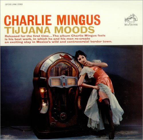 CHARLIE MINGUS - TIJUANA MOODS (1962) - PLAK SIFIR