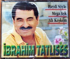 İBRAHİM TATLISES - HAYDİ SÖYLE / MEGA AŞK / AH KEŞKEM 3CD 2.EL