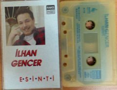 İLHAN GENCER ESİNTİ KASET 2.EL