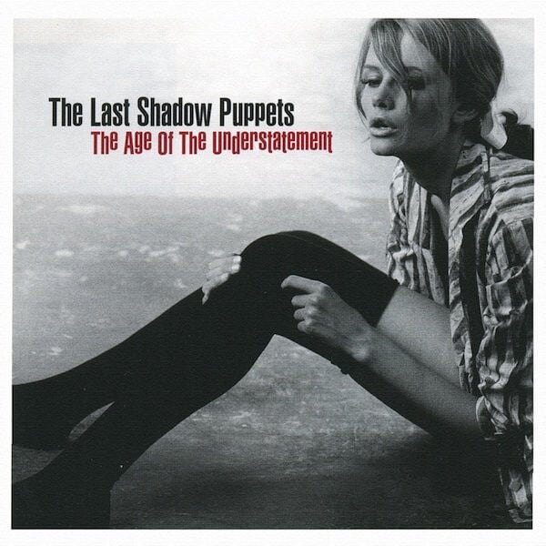 THE LAST SHADOW PUPPETS – THE AGE OF THE UNDERSTATEMENT (2008) - CD AMBALAJINDA SIFIR