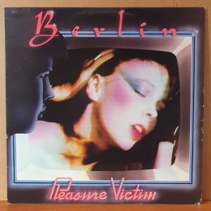 BERLIN - PLEASURE VICTIM (1982) - LP 2.EL PLAK