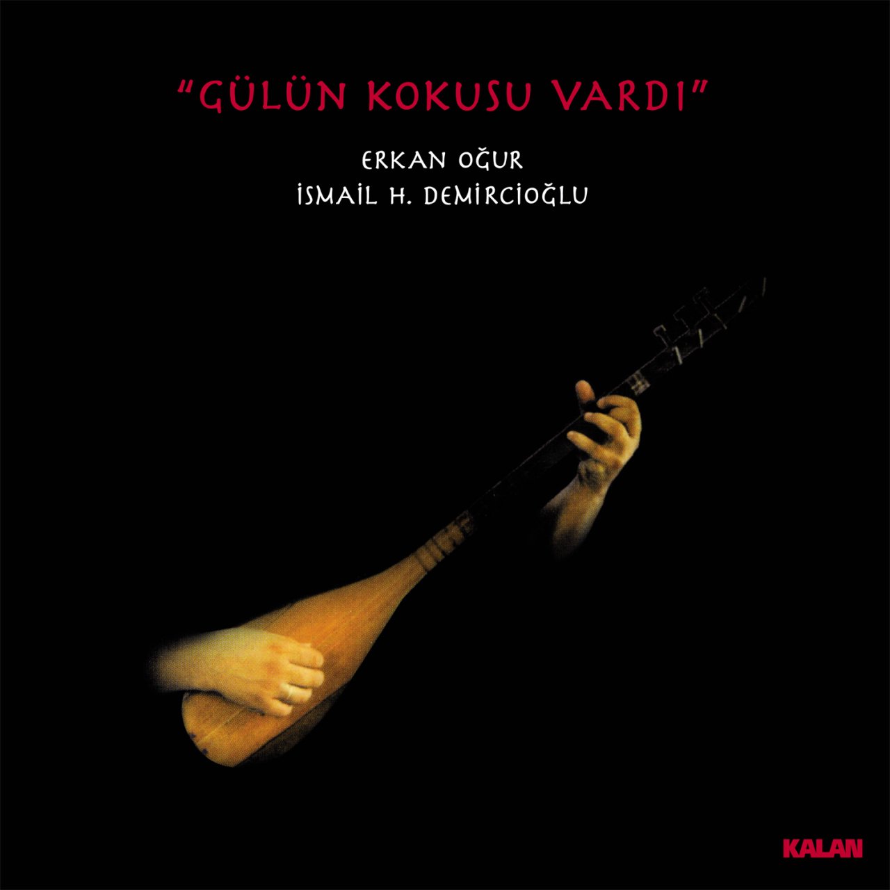 ERKAN OĞUR & İSMAİL H. DEMİRCİOĞLU - GÜLÜN KOKUSU VARDI (1998) - LP SIFIR PLAK