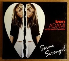 SEREN SERENGİL - BEN ADAMI AYRILIRKEN TANIRIM (2010) - CD 6 ŞARKILIK MINI ALBUM 2.EL