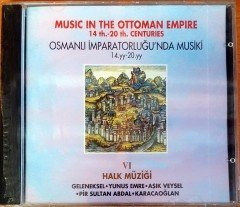 MUSIC IN THE OTTOMAN EMPIRE 14TH. - 20TH. CENTURIES / OSMANLI İMPARATORLUĞU'NDA MUSİKİ 14.YY - 20.YY / HALK MÜZİĞİ 6 / GELENEKSEL YUNUS EMRE AŞIK VEYSEL PİR SULTAN ABDAL KARACAOĞLAN (1995) CD SIFIR