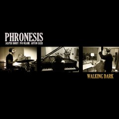 PHRONESIS - WALKING DARK (2012) - CD SIFIR
